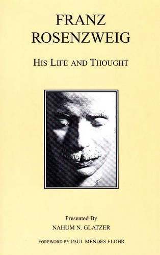 Бумажная книга «Franz Rosenzweig: His Life and Thought», автор Нахум Н. Глатцер - фото №1
