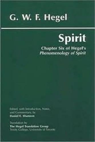 Бумажная книга «Spirit: Chapter Six of Hegel's Phenomenology of Spirit», автор Георг Вильгельм Фридрих Гегель - фото №1