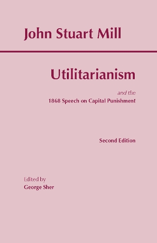 Бумажная книга «The Utilitarianism: and the 1868 Speech on Capital Punishment», автор Джон Стюарт Милл - фото №1