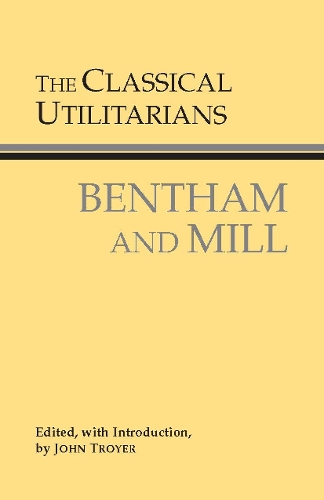 Бумажная книга «The Classical Utilitarians: Bentham And Mill», авторов Джереми Бентам, Джон Стюарт Милл - фото №1