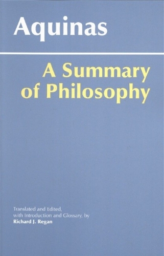 [object Object] «A Summary of Philosophy», авторов Ричард Дж. Риган, Фома Аквинский - фото №1
