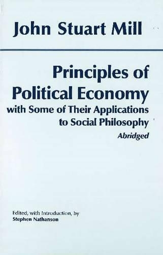 Бумажная книга «Principles of Political Economy: With Some of Their Applications to Social Philosophy», автор Джон Стюарт Милл - фото №1