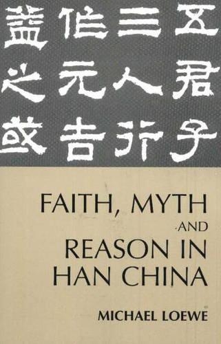 Бумажная книга «Faith, Myth, and Reason in Han China», автор Майкл Лоув - фото №1