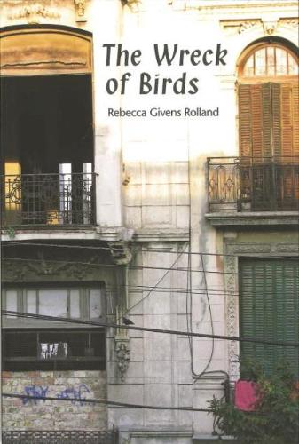 Паперова книга «The Wreck of Birds», автор Ребекка Гівенс Ролланд - фото №1