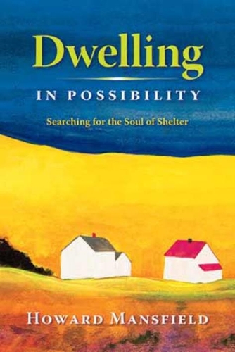 Бумажная книга «Dwelling in Possibility», автор Говард Мэнсфилд - фото №1