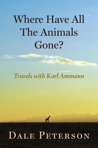 Бумажная книга «Where Have All the Animals Gone?», автор Дейл Петерсон - фото №1