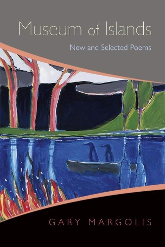 Паперова книга «Museum of Islands: New and Selected Poems», автор Гері Марголіс - фото №1