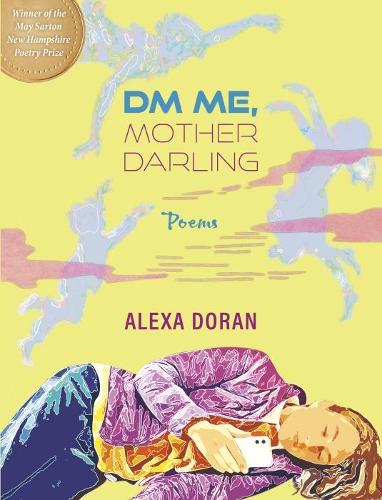 Паперова книга «Dm Me, Mother Darling: Poems», автор Алекса Доран - фото №1