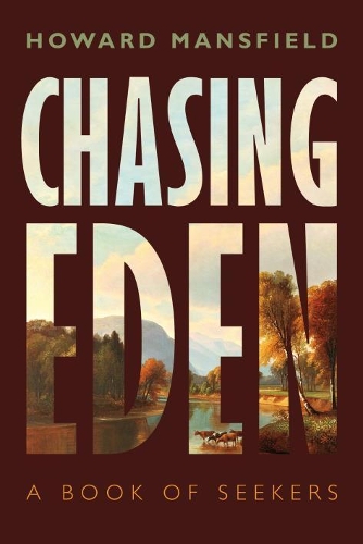 Бумажная книга «Chasing Eden: A Book of Seekers», автор Говард Мэнсфилд - фото №1