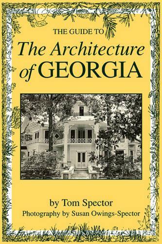 Бумажная книга «The Guide to the Architecture of Georgia», авторов Сьюзен Оуингс-Спектор, Том Спектор - фото №1
