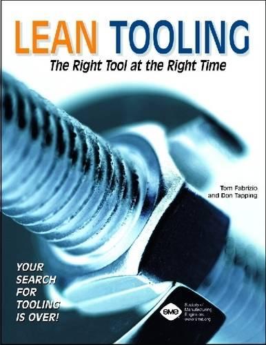 Паперова книга «Lean Tooling: The Right Tool at the Right Time», авторів Дон Таппінг, Томас А. Фабріціо - фото №1