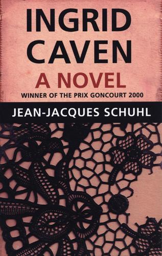 Паперова книга «Ingrid Caven: A Novel», автор Жан-Жак Шуль - фото №1