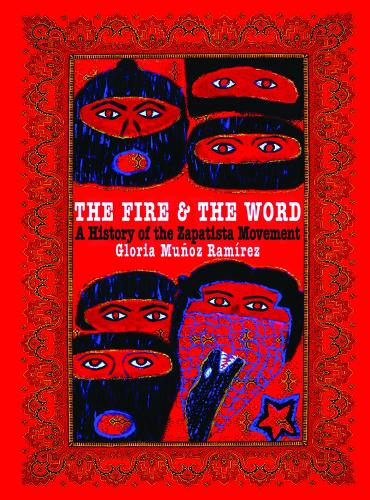 Бумажная книга «The Fire and the Word: A History of the Zapatista Movement», автор Глория Муньос Рамирес - фото №1