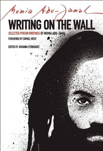 Бумажная книга «Writing on the Wall: Selected Prison Writings of Mumia Abu-Jamal», автор Мумия Абу-Джамал - фото №1