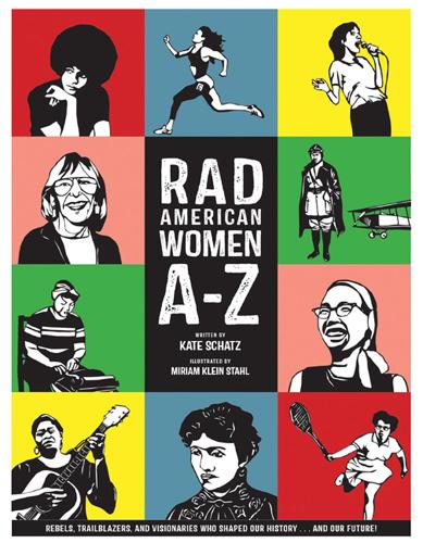 Бумажная книга «Rad American Women A-Z: Rebels, Trailblazers, and Visionaries who Shaped Our History . . . and Our Future!», автор Кейт Шатц - фото №1