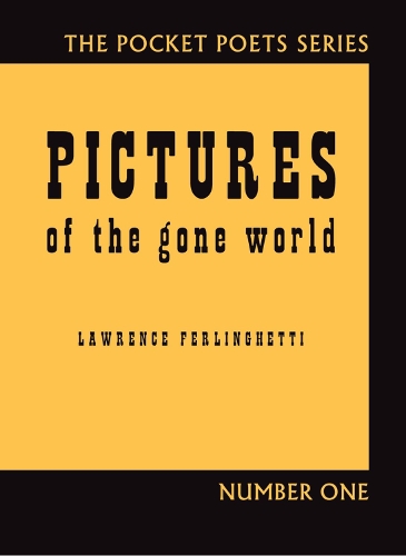 Бумажная книга «Pictures of the Gone World: 60th Anniversary Edition», автор Лоуренс Ферлингетти - фото №1