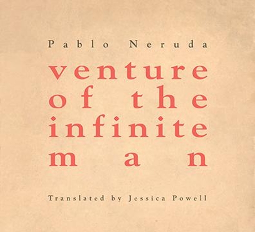 Бумажная книга «venture of the infinite man», автор Пабло Неруда - фото №1