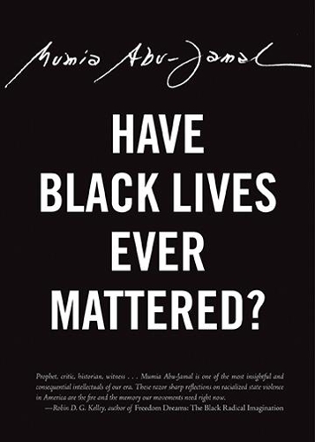 Бумажная книга «Have Black Lives Ever Mattered?», автор Мумия Абу-Джамал - фото №1
