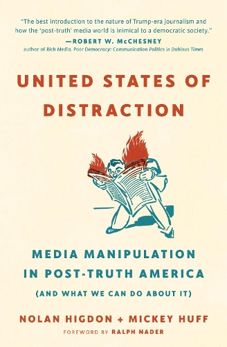 Бумажная книга «United States of Distraction: Media Manipulation in Post-Truth America (And What We Can Do About It)», авторов Микки Хафф, Нолан Хигдон - фото №1