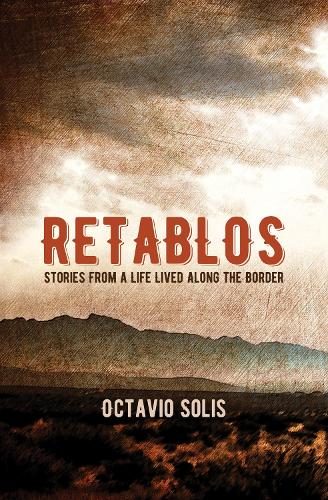 Бумажная книга «Retablos: Stories From a Life Lived Along the Border», автор Октавио Солис - фото №1