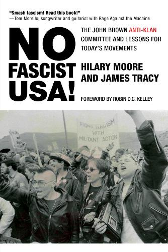 Паперова книга «No Fascist USA!: The John Brown Anti-Klan Committee and Lessons for Today’s Movements», авторів Гіларі Мур, Джеймс Трейсі - фото №1