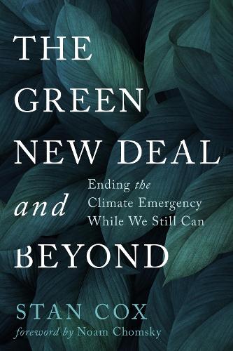 Паперова книга «The Green New Deal and Beyond: Ending the Climate Emergency While We Still Can», автор Стен Кокс - фото №1