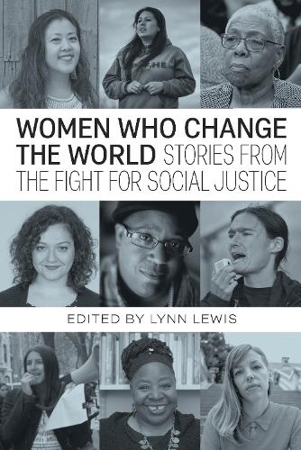 Паперова книга «Women Who Change the World: Stories from the Fight for Social Justice», авторів Бетті Ю, Гіларі Мур, Лоретта Росс, Малкія Девіч-Сиріл, Прісцилла Гонсалес, Роз Пеллес, Тереза Говард, Ванесса Нозі, Йомара Велес - фото №1