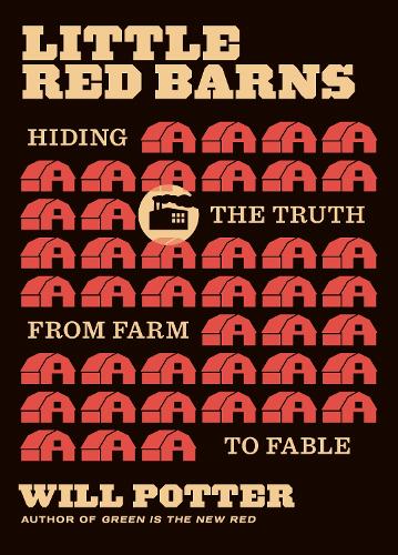 Паперова книга «Little Red Barns: Hiding the Truth, from Farm to Fable», автор Вілл Поттер - фото №1