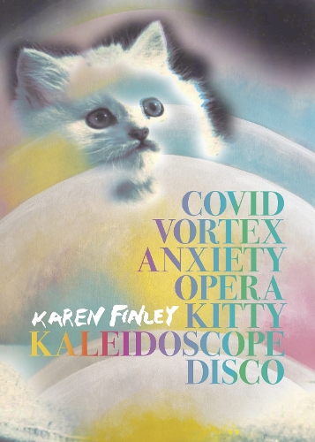Бумажная книга «COVID Vortex Anxiety Opera Kitty Kaleidoscope Disco», автор Карен Финли - фото №1