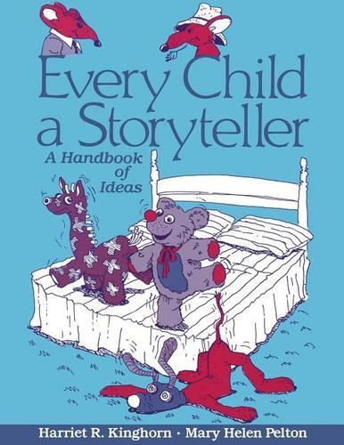 Бумажная книга «Every Child a Storyteller: A Handbook of Ideas», авторов Гарриет Р. Кингхорн, Мэри Хелен Пелтон - фото №1