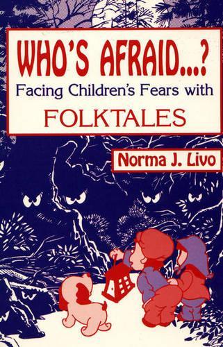 Паперова книга «Who's Afraid...?: Facing Children's Fears with Folktales», автор Норма Дж. Ліво - фото №1