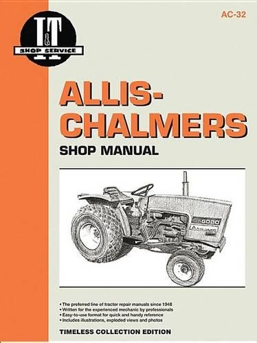 Бумажная книга «Allis-Chalmers I&T AC-32 Shop Service Manual», автор Haynes Publishing - фото №1