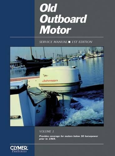 Бумажная книга «Proseries Old Outboard Motors Prior To 1969 (Volume 1) Service Repair Manual», автор Haynes Publishing - фото №1
