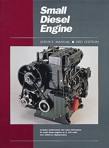 Бумажная книга «Small Diesel Engine Srvc Ed 3», автор Haynes Publishing - фото №1