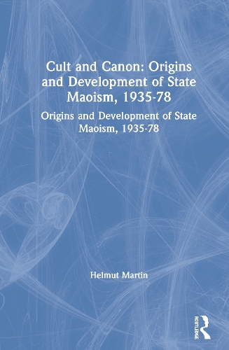 Паперова книга «Cult and Canon: Origins and Development of State Maoism, 1935-78: Origins and Development of State Maoism, 1935-78», автор Гельмут Мартін - фото №1