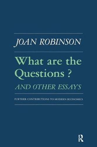 Бумажная книга «What are the Questions and Other Essays: Further Contributions to Modern Economics», автор Роберт К. Робинсон - фото №1