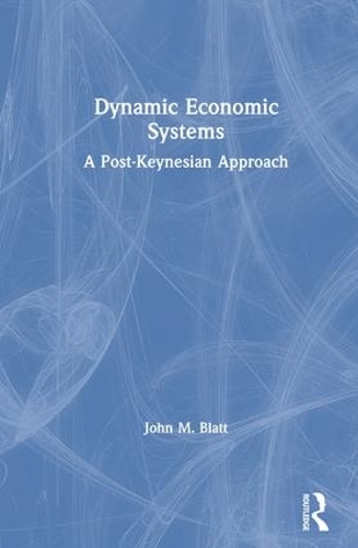 Паперова книга «Dynamic Economic Systems: A Post Keynesian Approach», автор Джон М. Блатт - фото №1