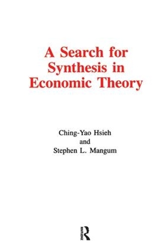 Паперова книга «A Search for Synthesis in Economic Theory», авторів Чінг-Яо Хсіє, С.Л. Магнум, Стівен Л. Мангам - фото №1