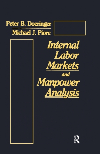 Паперова книга «Internal Labor Markets and Manpower Analysis», авторів Майкл Дж. Піоре, Пітер Б. Дорінгер - фото №1