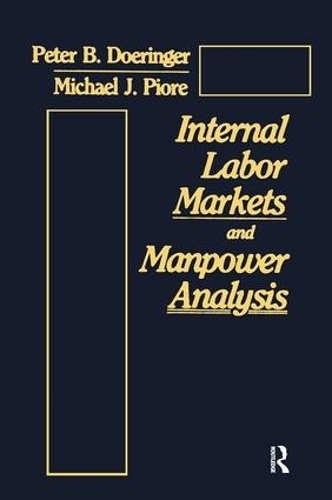 Бумажная книга «Internal Labor Markets and Manpower Analysis», авторов Майкл Дж. Пиоре, Питер Б. Дирингер - фото №1