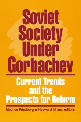 Бумажная книга «Soviet Society Under Gorbachev: Current Trends and the Prospects for Change», авторов Хейворд Ишем, Морис Фридберг - фото №1