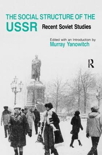 Бумажная книга «The Social Structure of the USSR: Recent Soviet Studies», автор Мюррей Янович - фото №1
