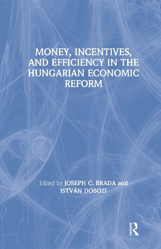 Бумажная книга «Money, Incentives and Efficiency in the Hungarian Economic Reform», авторов Иштван Добози, Джозеф К. Бреда - фото №1