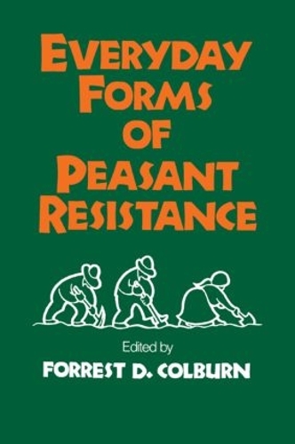 Бумажная книга «Everyday Forms of Peasant Resistance», автор Форрест Д. Колберн - фото №1