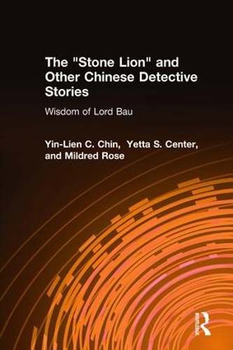Бумажная книга «The Stone Lion and Other Chinese Detective Stories: Wisdom of Lord Bau», автор Инь-Лиен К. Чин - фото №1