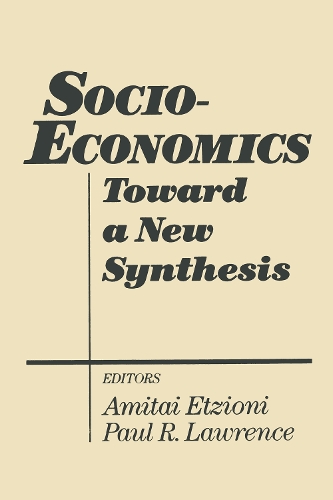Бумажная книга «Socio-economics: Toward a New Synthesis», авторов Амитаи Этциони, Пол Р. Лоуренс - фото №1
