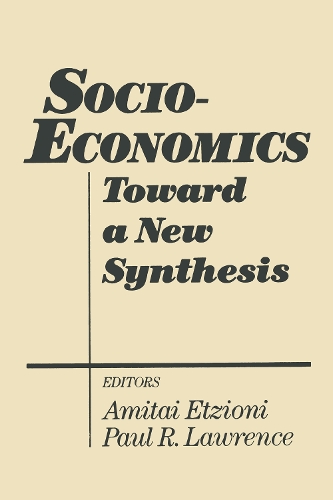 Бумажная книга «Socio-economics: Toward a New Synthesis», авторов Амитаи Этциони, Пол Р. Лоуренс - фото №1