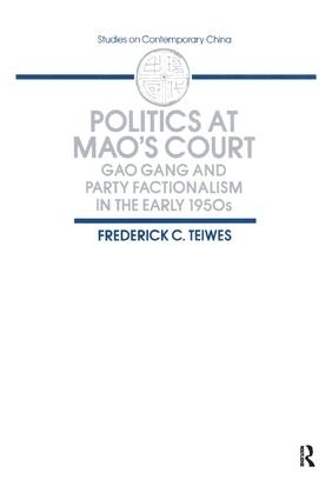 Бумажная книга «Politics at Mao's Court: Gao Gang and Party Factionalism in the Early 1950s», автор Фредерик Тейвз - фото №1