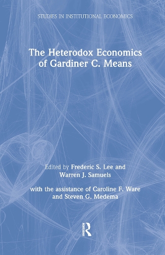 Бумажная книга «The Heterodox Economics of Gardiner C. Means», авторов Лили Сяо Хун Ли, Уоррен Дж. Сэмюэлс - фото №1