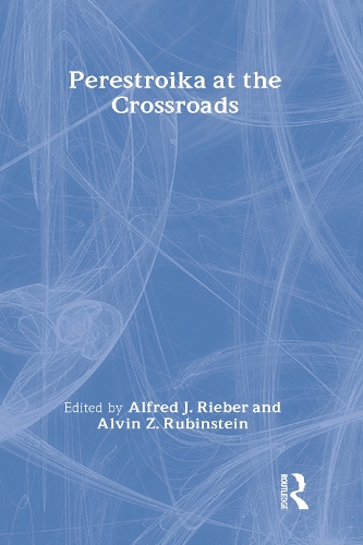 Бумажная книга «Perestroika at the Crossroads», авторов Альфред Дж. Рибер, Элвин З. Рубинштейн - фото №1